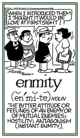 Bitter attitudes or malice towards each other.