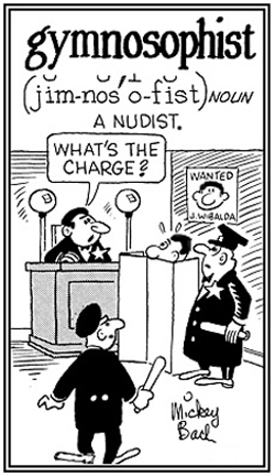 Being a nudist.