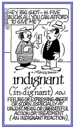 Expressing scorn or anger at an ungrateful response.