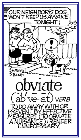 To prevent or to obviate a nuisance.