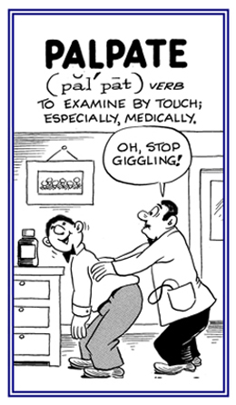 To examine by touching; as a doctor does.