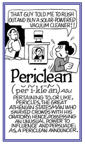 A reference to a Periclean announcer on TV, radio, etc.
