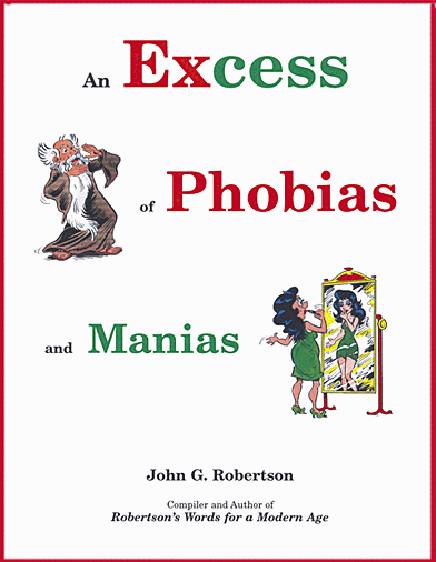 An excess of phobias abound in our world.
