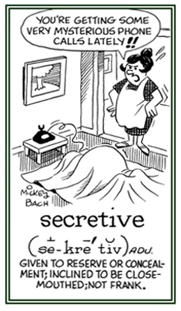 Conveying secrecy by concealing.